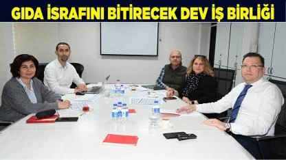 Gıda İsrafını Bitirecek Dev İş Birliği