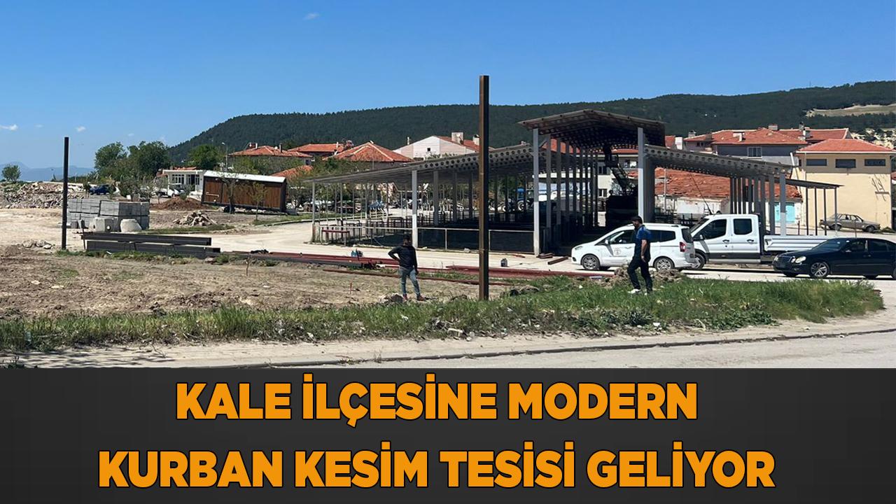 Kale İlçesine Modern Kurban Kesim Tesisi Geliyor