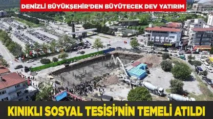 Kınıklı Sosyal Tesisi’nin temeli atıldı