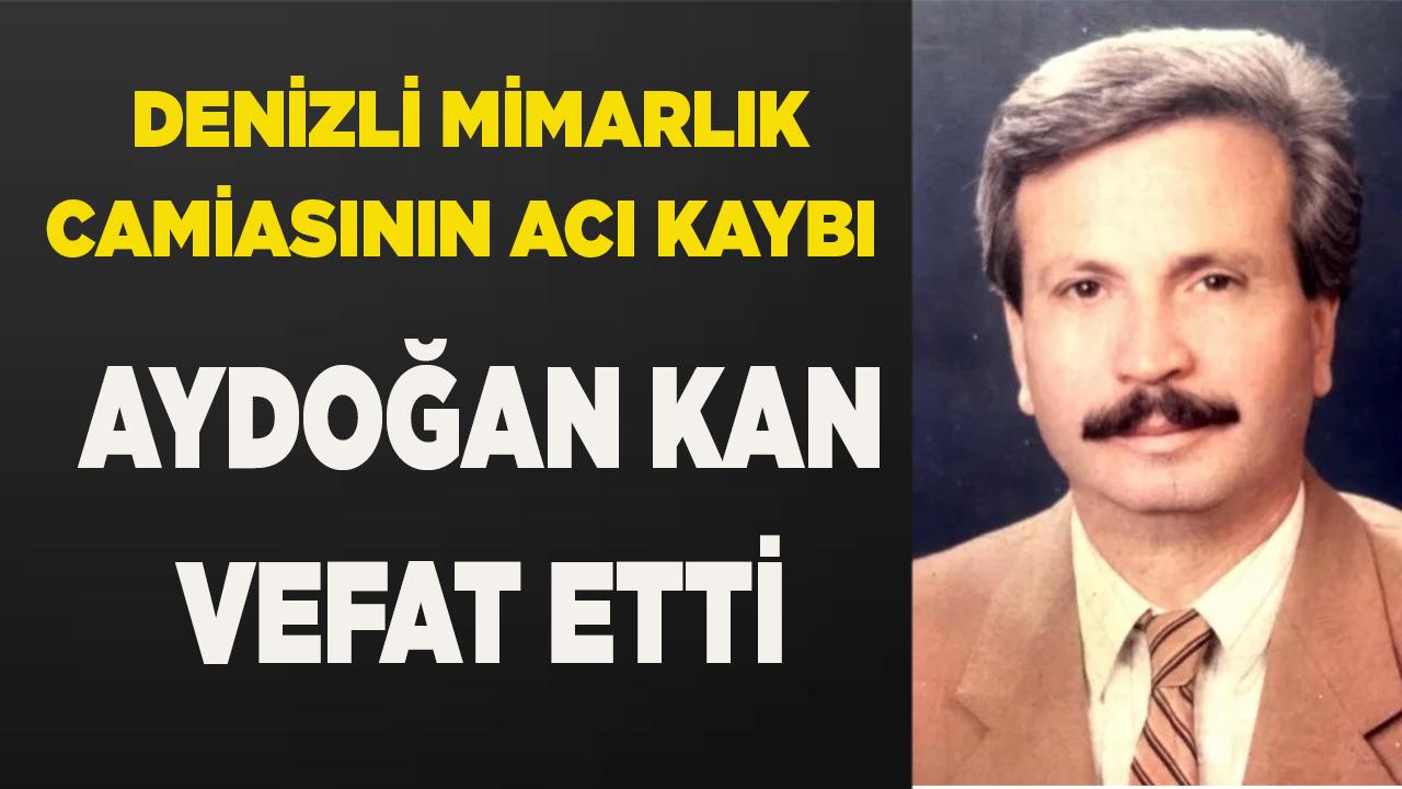 Mimar Aydoğan Kan Vefat Etti