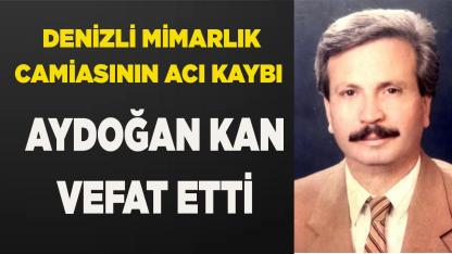 Mimar Aydoğan Kan Vefat Etti