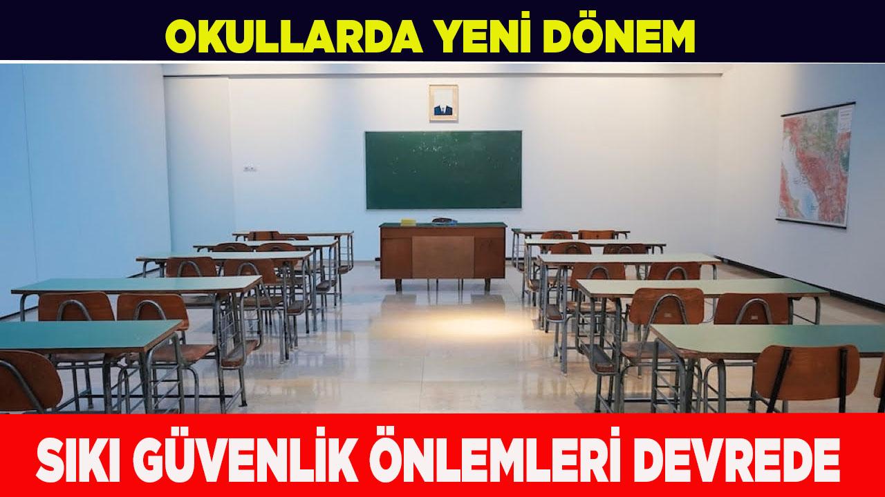 Okullarda yeni dönem Sıkı güvenlik önlemleri devrede