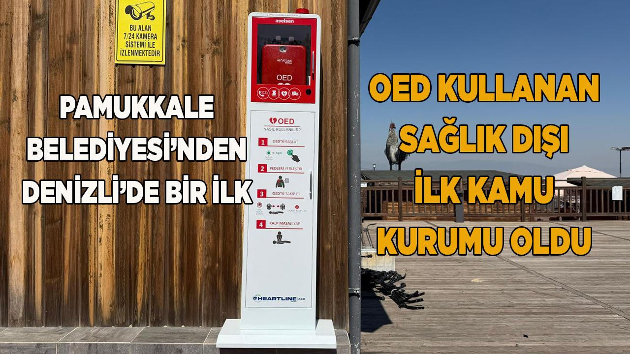 PAMUKKALE BELEDİYESİ’NDEN DENİZLİ’DE BİR İLK