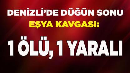 Pamukkale’de Düğün Sonu Kanlı Kavga 1 ölü, 1 yaralı