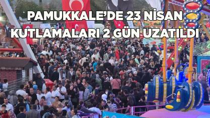 PAMUKKALE’DE LUNAPARK KEYFİ 2 GÜN DAHA UZATILDI