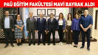 PAÜ Eğitim Fakültesi Mavi Bayrak Aldı