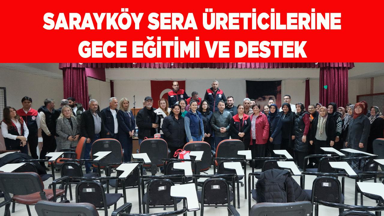 Sarayköy Sera Üreticilerine Gece Eğitimi ve Destek