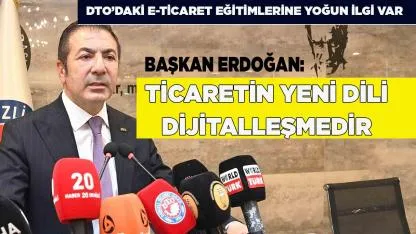 BAŞKAN ERDOĞAN: TİCARETİN YENİ DİLİ DİJİTALLEŞMEDİR