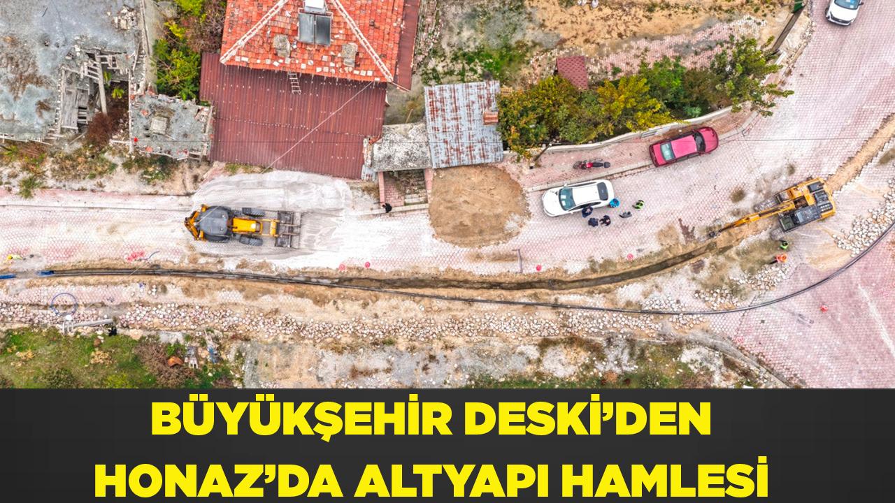 Büyükşehir DESKİ’den Honaz’da altyapı hamlesi