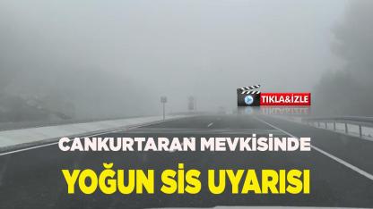 Cankurtaran mevkisinde yoğun sis uyarısı