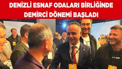 Denizli Esnaf Birliğinde Demirci Dönemi Başladı