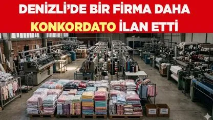 Denizli'de bir firma daha konkordato ilan etti