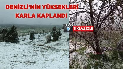 Denizli'nin Yüksekleri Karla Kaplandı