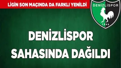 Denizlispor Sahasında Dağıldı