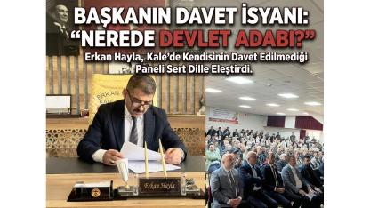 Kale Belediye Başkanından Davet İsyanı