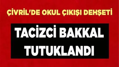 Küçük kızları taciz eden bakkalı kameralar ele verdi