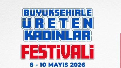 “Üreten Kadınlar Festivali” 8 Mayıs’ta kapılarını açıyor